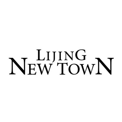 LIJING NEW TOWN;LIJING NEW TOWN