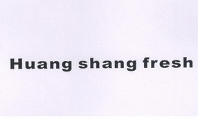 ;HUANG SHANG FRESH