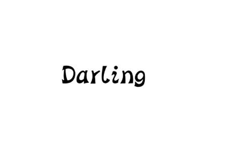 ;DARLING