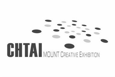 CHTAI MOUNT CREATIVE EXHIBITION;CHTAI MOUNT CREATIVE EXHIBITION