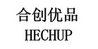 合创优品HECHUP;HECHUP