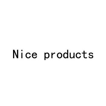 NICE PRODUCTS;NICE PRODUCTS