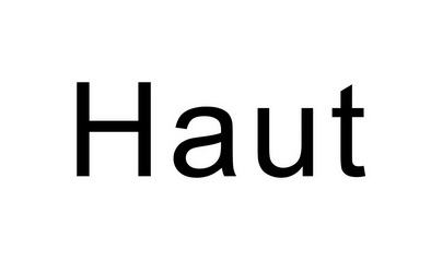 HAUT;HAUT