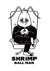 SHRIMP BALL MAN