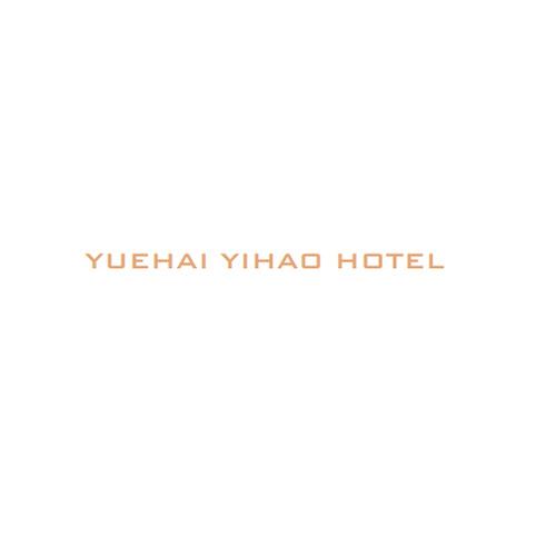 YUEHAI YIHAO HOTEL;YUEHAIYIHAOHOTEL