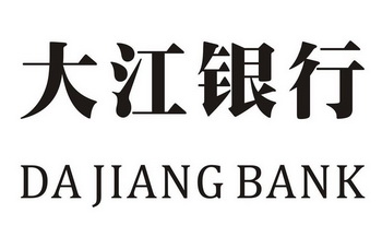 大江银行 DA JIANG BANK;DAJIANGBANK