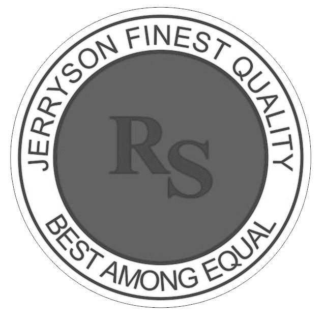 JERRYSON FINEST QUALITY BEST AMONG EQUAL RS;JERRYSONFINESTQUALITYBESTAMONGEQUALRS