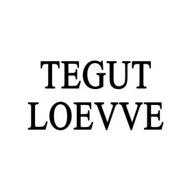 TEGUT LOEVVE;TEGUT LOEVVE