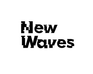 NEW WAVES