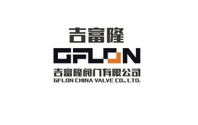 吉富隆吉富隆阀门有限公司;GFLON CHINA VALVE CO LTD GFLDN