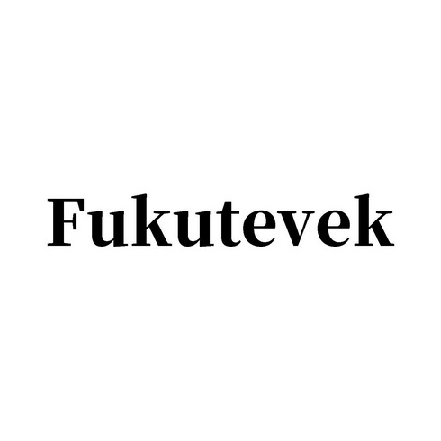 FUKUTEVEK;FUKUTEVEK