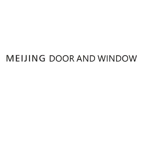 MEIJING DOOR AND WINDOW;MEIJING DOOR AND WINDOW