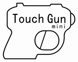 TOUCH GUN MINI;TOUCH GUN MINI