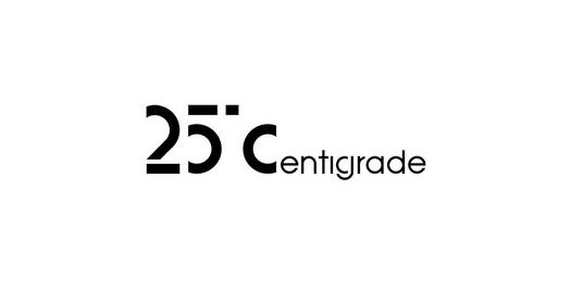 25 CENTIGRADE;25 CENTIGRADE