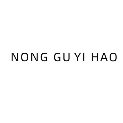 NONG GU YI HAO;NONGGUYIHAO