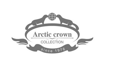 ARCTIC CROWN COLLECTION SINCE 1976;ARCTIC CROWN COLLECTION SINCE 1976