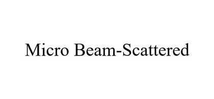 MICRO BEAM-SCATTERED;MICRO BEAMSCATTERED