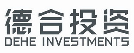 德合投资  DEHE INVESTMENTS;DEHE INVESTMENTS