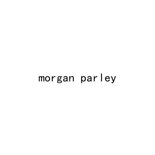 MORGAN PARLEY;MORGAN PARLEY