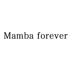 MAMBA FOREVER