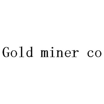 GOLD MINER CO;GOLDMINERCO