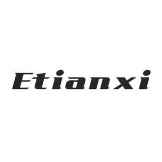 ETIANXI;ETIANXI