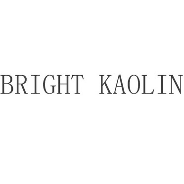 BRIGHT KAOLIN;BRIGHT KAOLIN