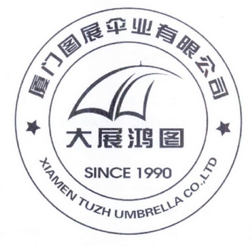 厦门图展伞业有限公司 大展鸿图 XIAMEN TUZH UMBRELLA CO.，LTD SINCE 1990;XIAMEN TUZH UMBRELLA COLTD SINCE 1990