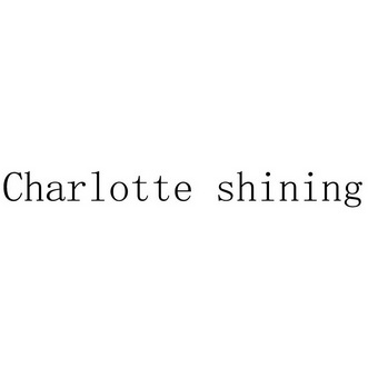 CHARLOTTE SHINING