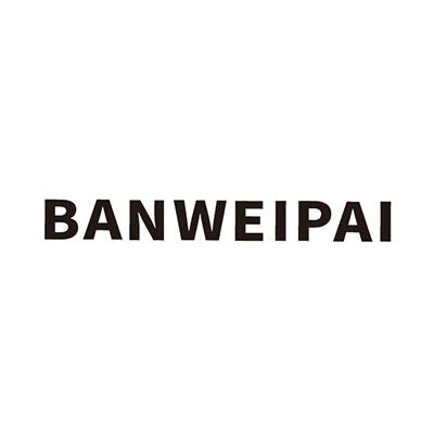 BANWEIPAI;BANWEIPAI