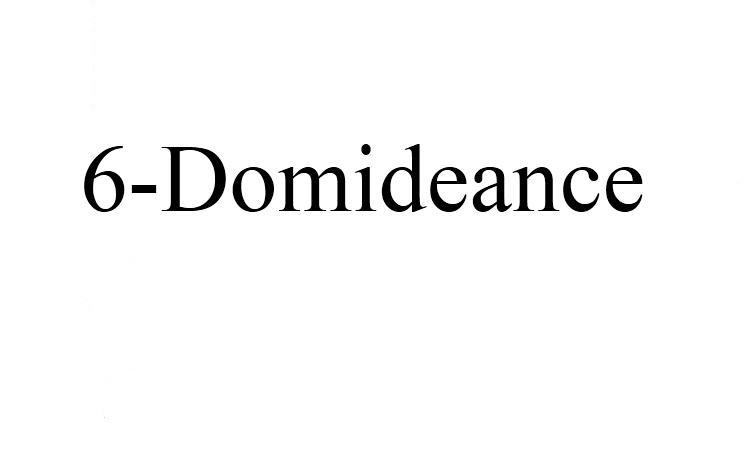 6-DOMIDEANCE;6DOMIDEANCE