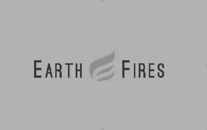 EARTH FIRES;EARTH FIRES