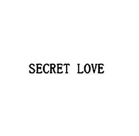 SECRET LOVE;SECRETLOVE