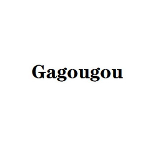 GAGOUGOU;GAGOUGOU