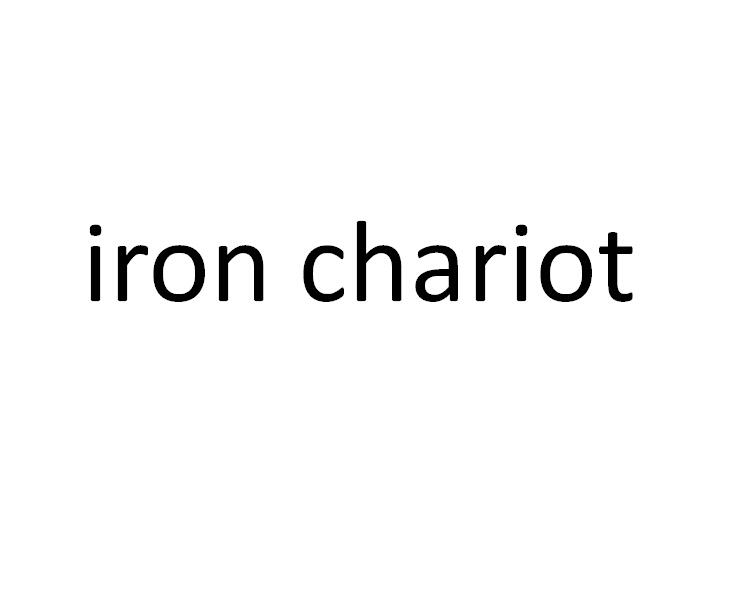 IRON CHARIOT;IRONCHARIOT