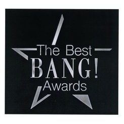 THE BEST BANG AWARDS;THE BEST BANG AWARDS