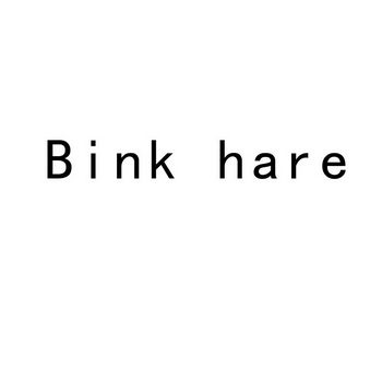 BINK HARE;BINK HARE