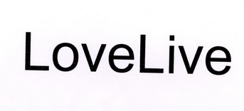 LOVELIVE;LOVELIVE