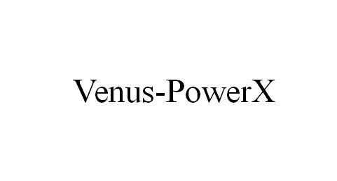 VENUS-POWERX;VENUSPOWERX