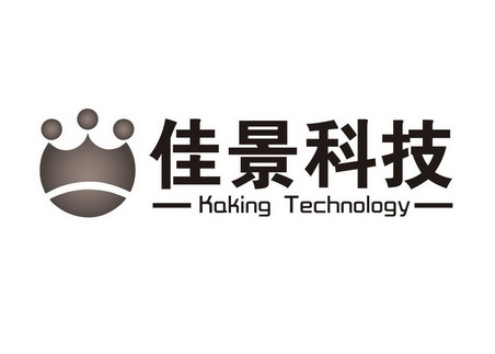 佳景科技  KAKING TECHNOLOGY;KAKING TECHNOLOGY