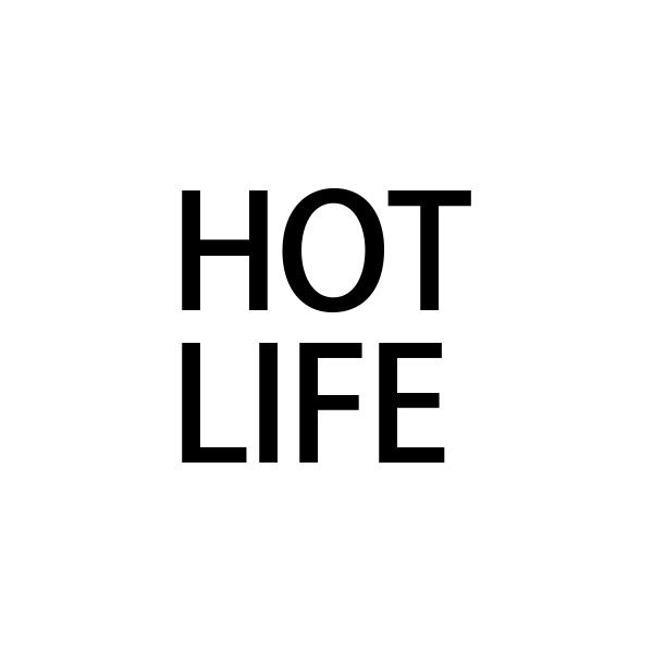 HOT LIFE;HOTLIFE