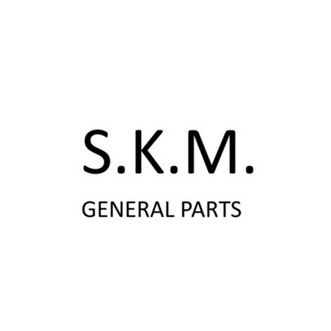 S.K.M. GENERAL PARTS;SKM GENERAL PARTS