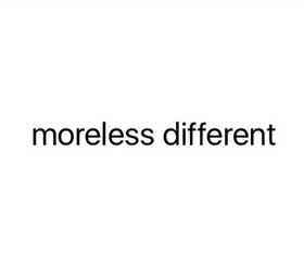 MORELESS DIFFERENT;MORELESS DIFFERENT