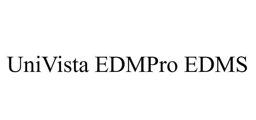 UNIVISTA EDMPRO EDMS;UNIVISTA EDMPRO EDMS