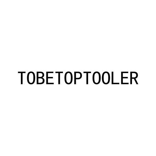 TOBETOPTOOLER;TOBETOPTOOLER