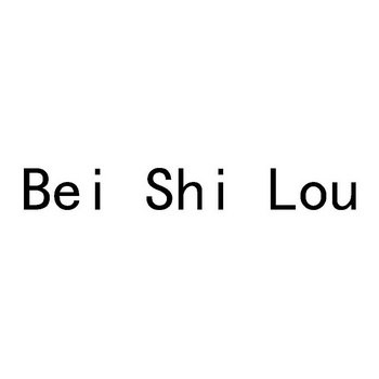 BEI SHI LOU;BEISHILOU