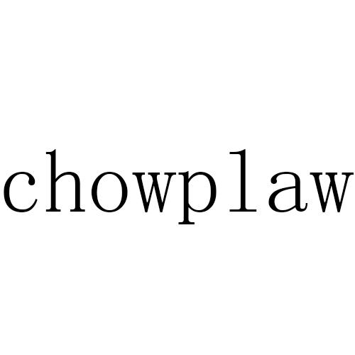 ;CHOWPLAW