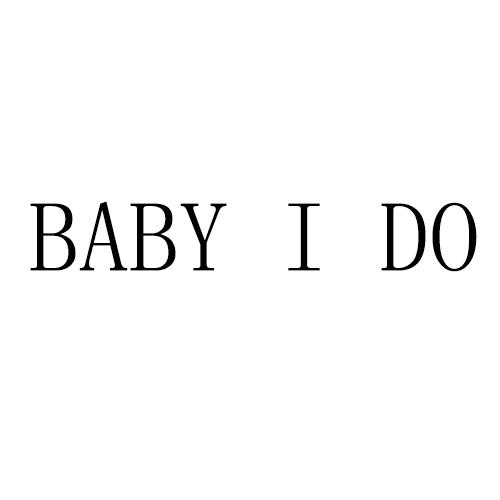 BABY I DO;BABY I DO