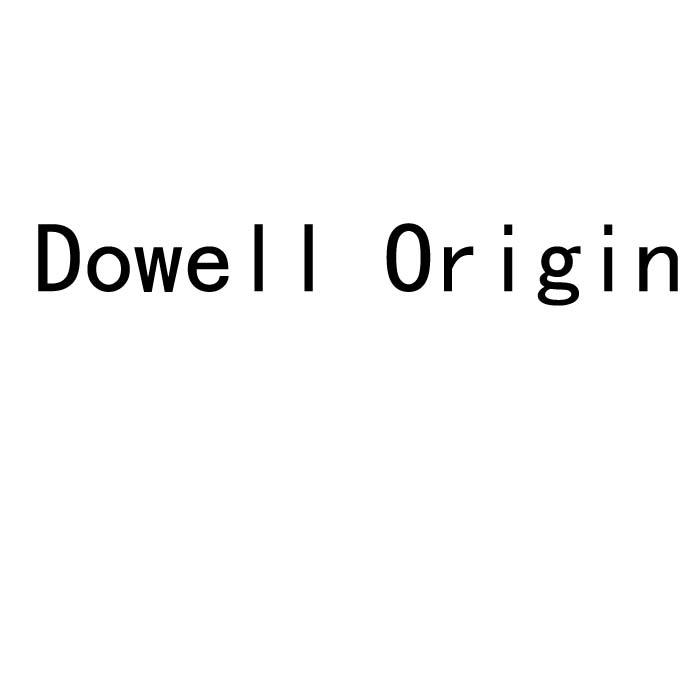 DOWELL ORIGIN;DOWELL ORIGIN