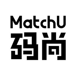 码尚  MATCHU;MATCHU